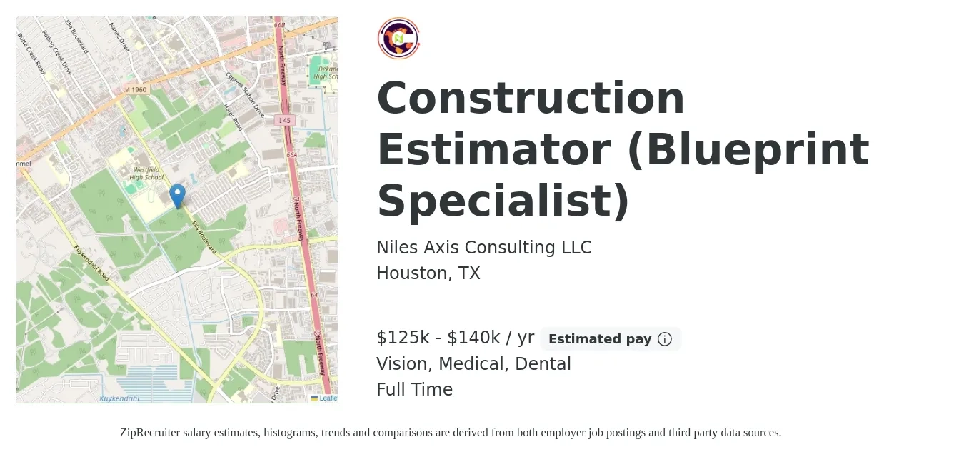 Niles Axis Consulting LLC job posting for a Construction Estimator (Blueprint Specialist) in Houston, TX with a salary of $125,000 to $140,000 Yearly and benefits including dental, life_insurance, medical, pto, retirement, and vision with a map of Houston location.