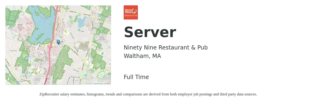 Ninety Nine Restaurant & Pub job posting for a Server in Waltham, MA with a salary of $12 to $20 Hourly with a map of Waltham location.