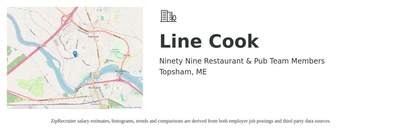 Ninety Nine Restaurant & Pub Team Members job posting for a Line Cook in Topsham, ME with a salary of $16 to $20 Hourly with a map of Topsham location.
