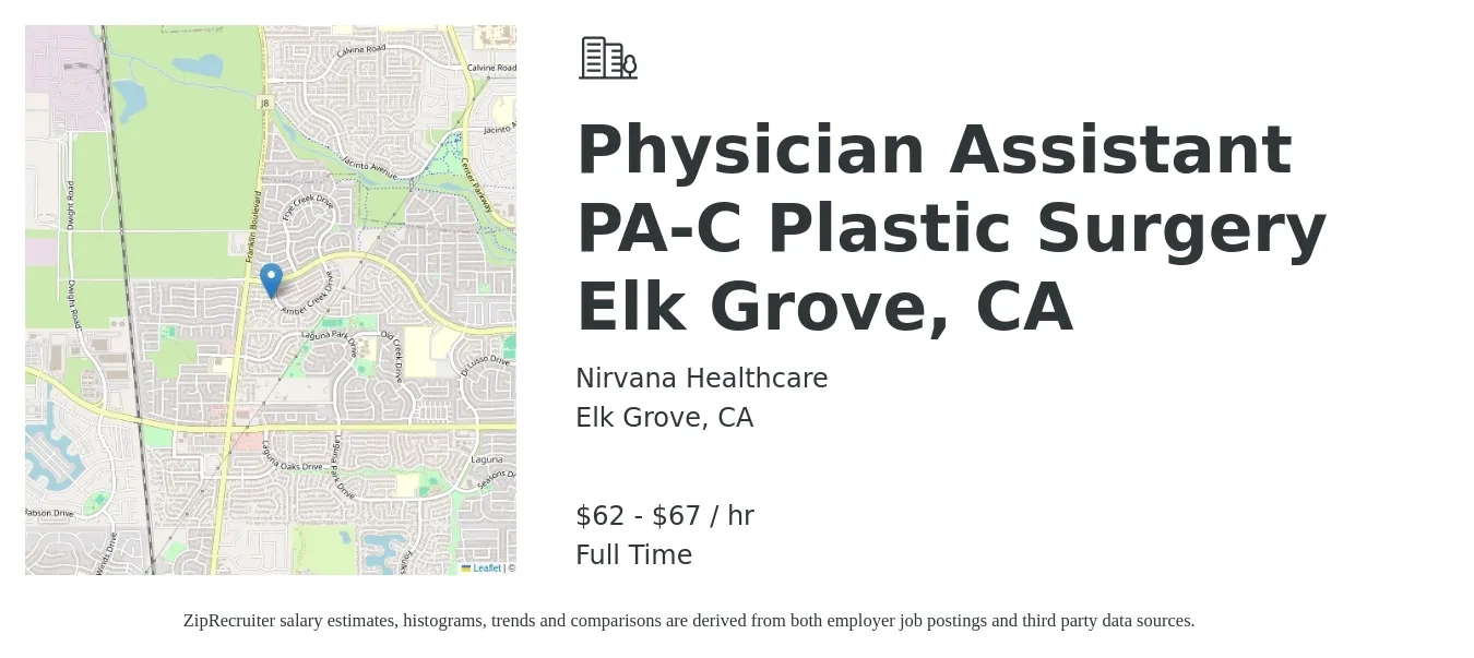 Nirvana Healthcare job posting for a Physician Assistant PA-C Plastic Surgery Elk Grove, CA in Elk Grove, CA with a salary of $65 to $70 Hourly with a map of Elk Grove location.