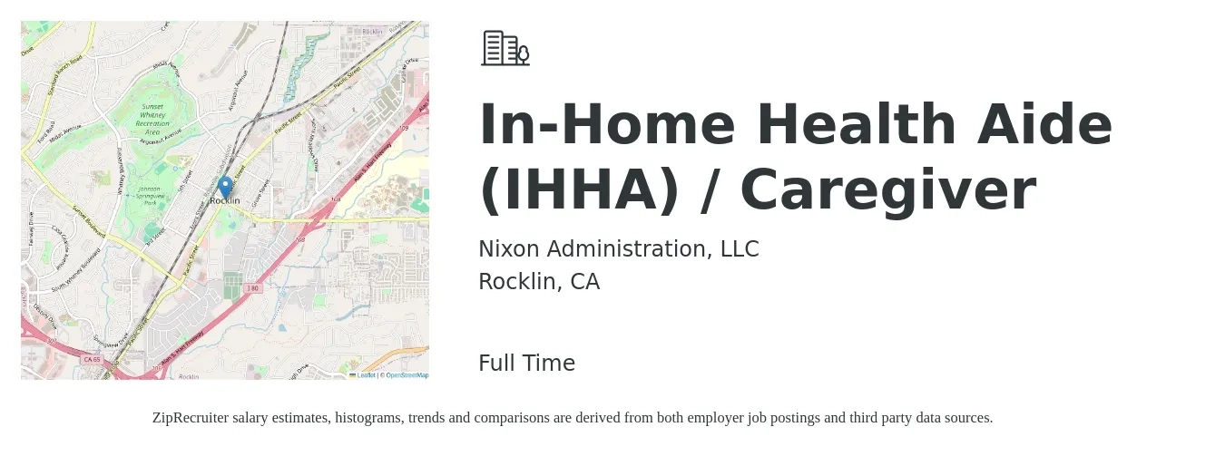Nixon Administration, LLC job posting for a In-Home Health Aide (IHHA) / Caregiver in Rocklin, CA with a salary of $15 to $20 Hourly with a map of Rocklin location.
