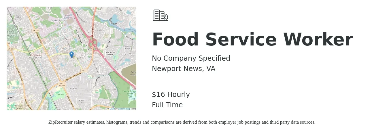 No Company Specified job posting for a Food Service Worker in Newport News, VA with a salary of $17 Hourly with a map of Newport News location.