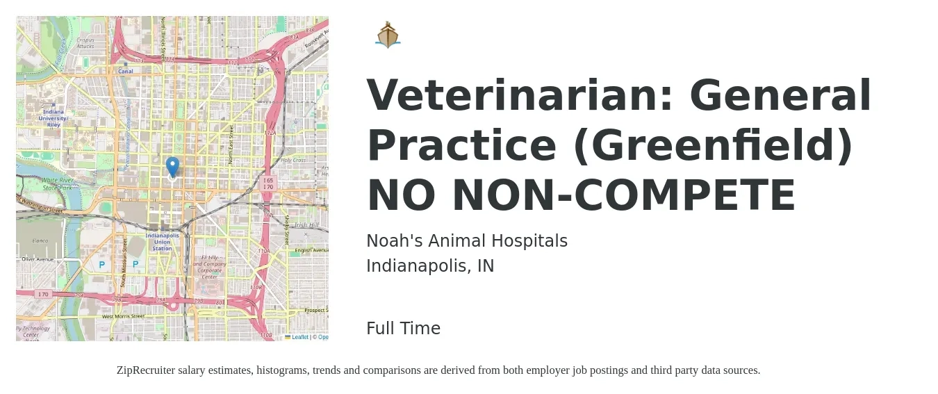 Noah's Animal Hospitals job posting for a Veterinarian: General Practice (Greenfield) NO NON-COMPETE in Indianapolis, IN with a salary of $107,100 to $208,400 Yearly with a map of Indianapolis location.