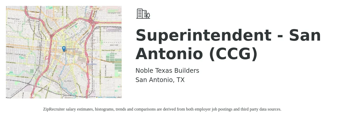 Noble Texas Builders job posting for a Superintendent - San Antonio (CCG) in San Antonio, TX with a salary of $62,800 to $102,200 Yearly with a map of San Antonio location.
