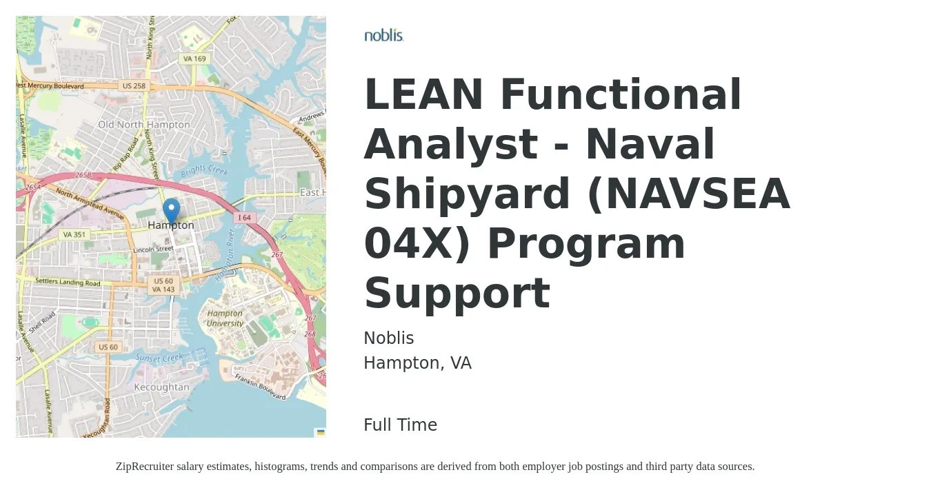 Noblis job posting for a LEAN Functional Analyst - Naval Shipyard (NAVSEA 04X) Program Support in Hampton, VA with a salary of $55,440 to $97,020 Yearly with a map of Hampton location.