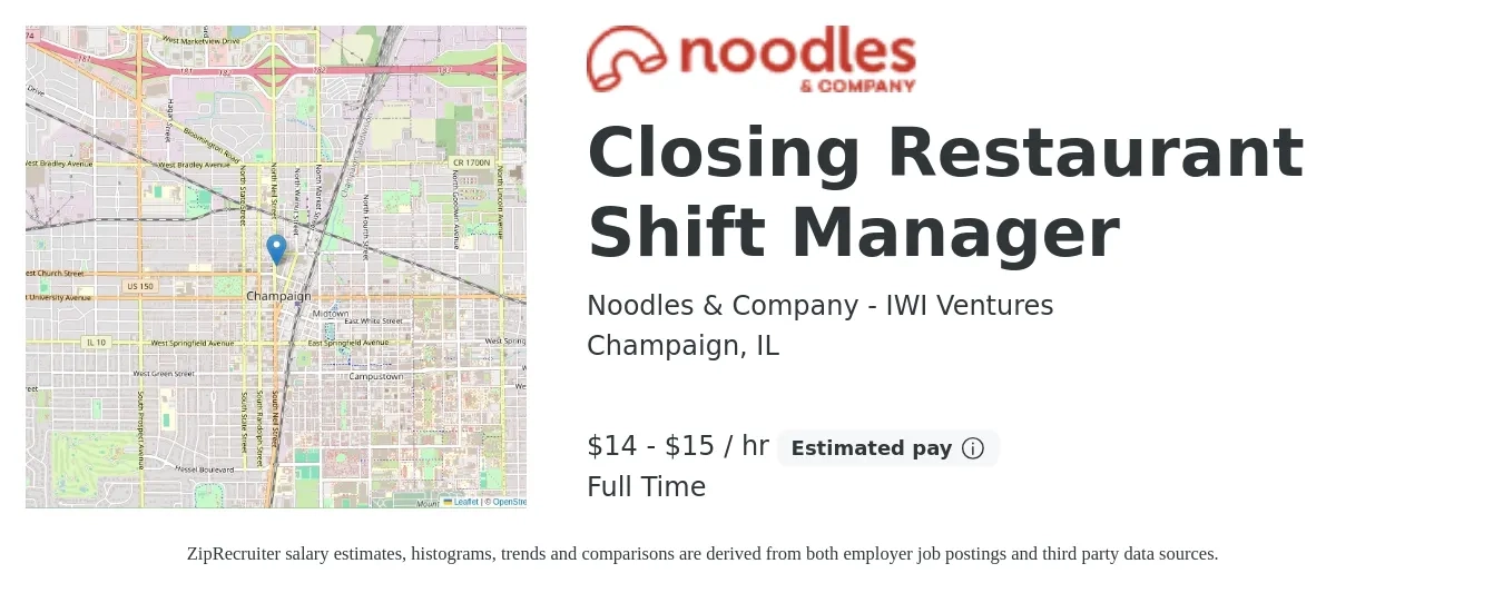Noodles & Company - IWI Ventures job posting for a Closing Restaurant Shift Manager in Champaign, IL with a salary of $15 to $16 Hourly with a map of Champaign location.