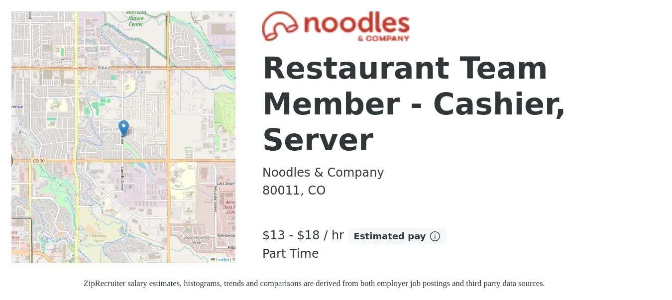 Noodles & Company job posting for a Restaurant Team Member - Cashier, Server in 80011, CO with a salary of $14 to $19 Hourly with a map of 80011 location.