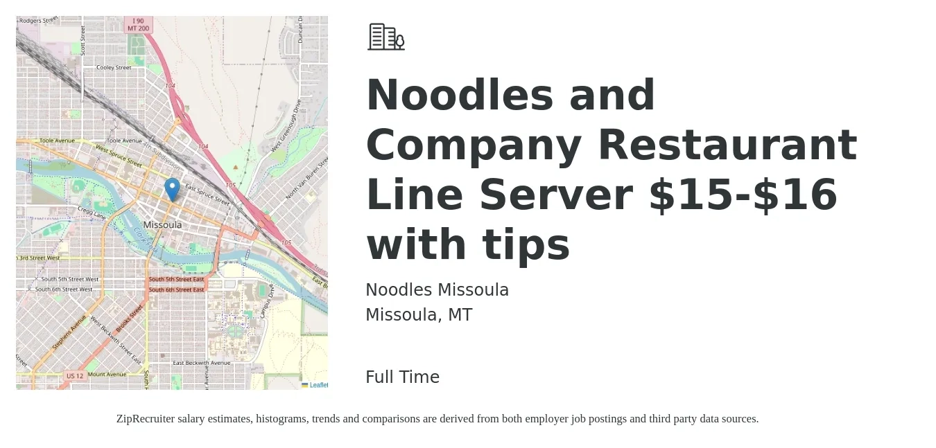 Noodles Missoula job posting for a Noodles and Company Restaurant Line Server $15-$16 with tips in Missoula, MT with a salary of $10 to $11 Hourly with a map of Missoula location.