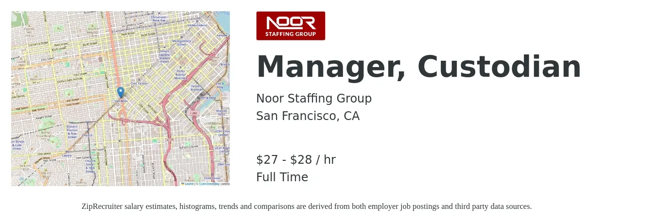 Noor Staffing Group job posting for a Manager, Custodian in San Francisco, CA with a salary of $29 to $30 Hourly with a map of San Francisco location.