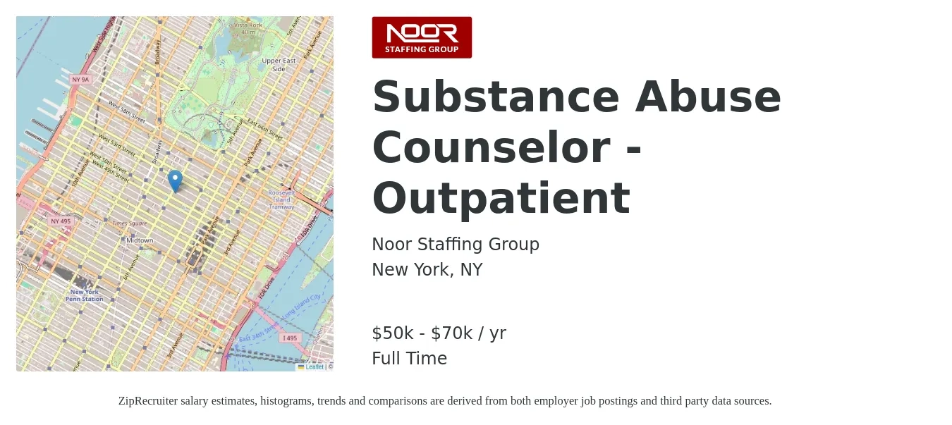 Noor Staffing Group job posting for a Substance Abuse Counselor - Outpatient in New York, NY with a salary of $50,000 to $70,000 Yearly with a map of New York location.