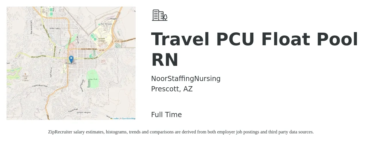 NoorStaffingNursing job posting for a Travel PCU Float Pool RN in Prescott, AZ with a salary of $2,347 Weekly with a map of Prescott location.