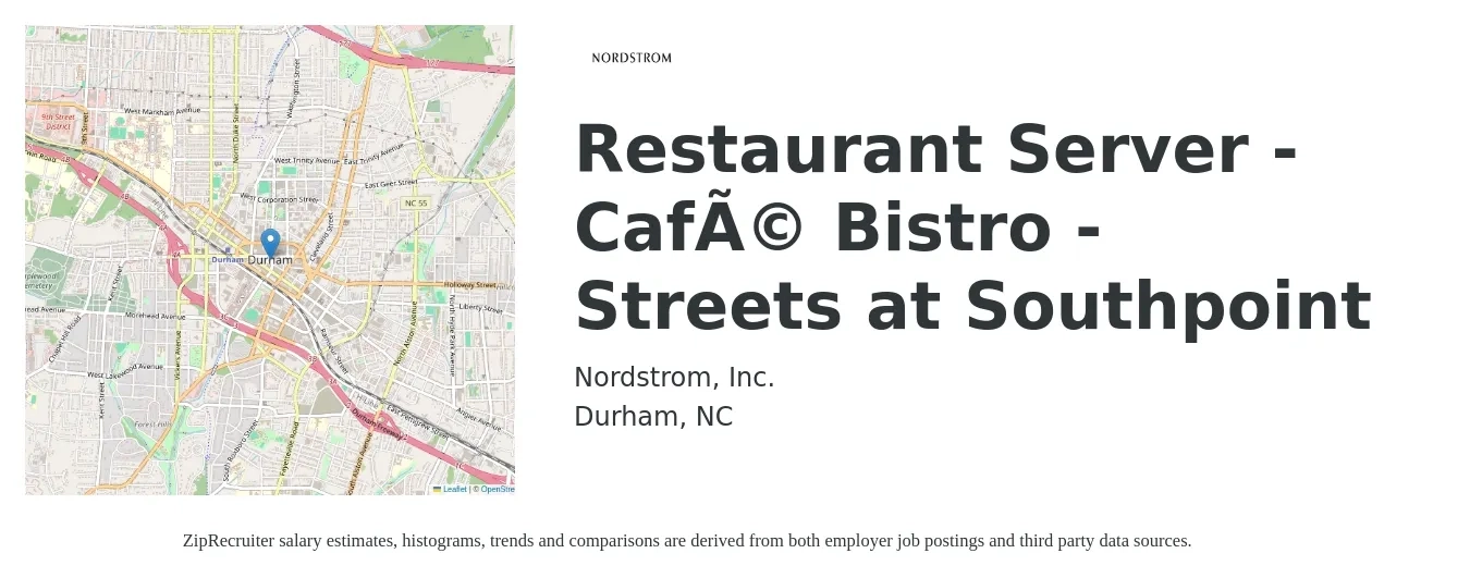Nordstrom, Inc. job posting for a Restaurant Server - Café Bistro - Streets at Southpoint in Durham, NC with a salary of $10 to $16 Hourly with a map of Durham location.