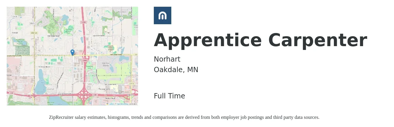 Norhart job posting for a Apprentice Carpenter in Oakdale, MN with a salary of $18 to $24 Hourly with a map of Oakdale location.