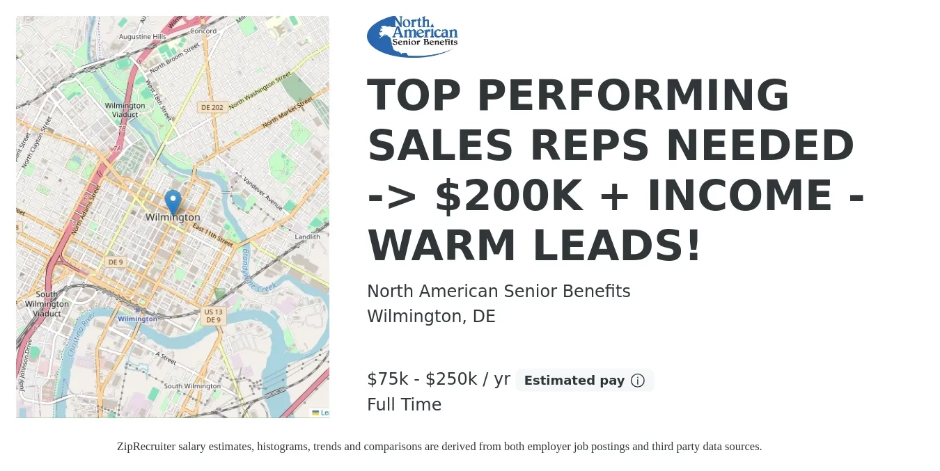 North American Senior Benefits job posting for a TOP PERFORMING SALES REPS NEEDED -> $200K + INCOME - WARM LEADS! in Wilmington, DE with a salary of $75,000 to $250,000 Yearly with a map of Wilmington location.