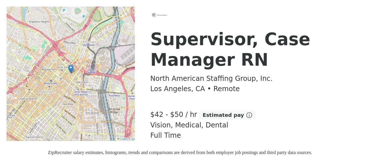 North American Staffing Group, Inc. job posting for a Supervisor, Case Manager RN in Los Angeles, CA with a salary of $44 to $53 Hourly and benefits including vision, dental, life_insurance, medical, pto, and retirement with a map of Los Angeles location.