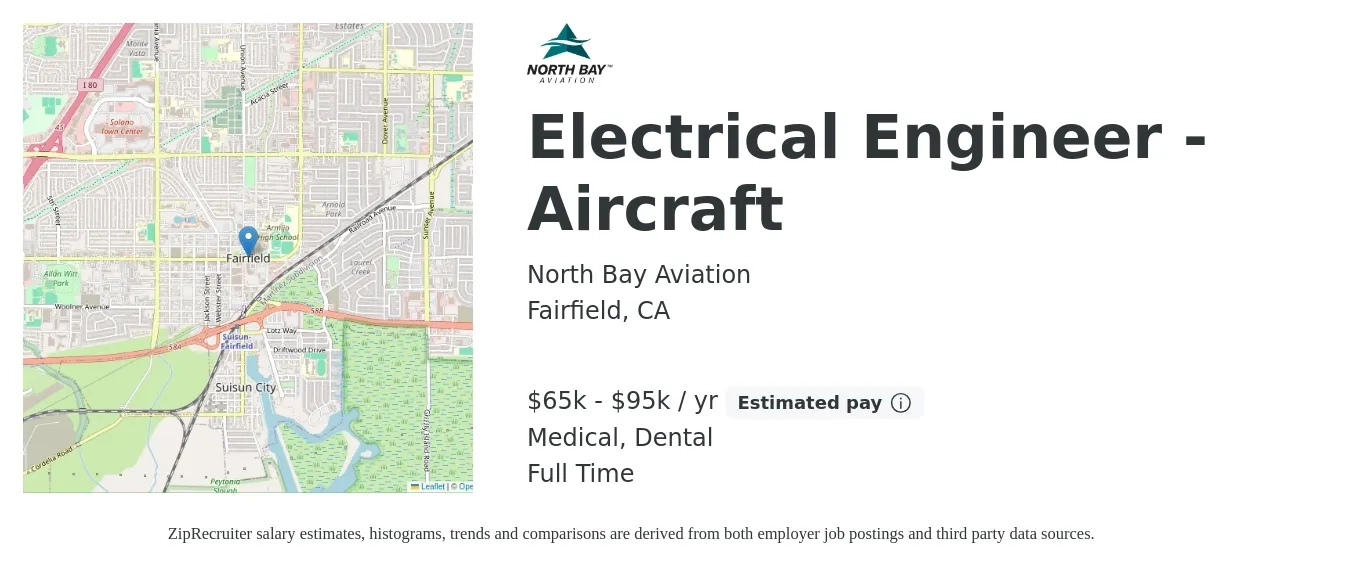 North Bay Aviation job posting for a Electrical Engineer - Aircraft in Fairfield, CA with a salary of $65,000 to $95,000 Yearly and benefits including life_insurance, medical, retirement, and dental with a map of Fairfield location.
