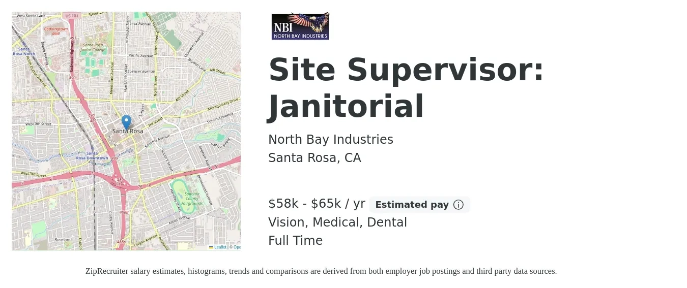 North Bay Industries job posting for a Site Supervisor: Janitorial in Santa Rosa, CA with a salary of $58,240 to $65,000 Yearly and benefits including life_insurance, medical, pto, retirement, vision, and dental with a map of Santa Rosa location.