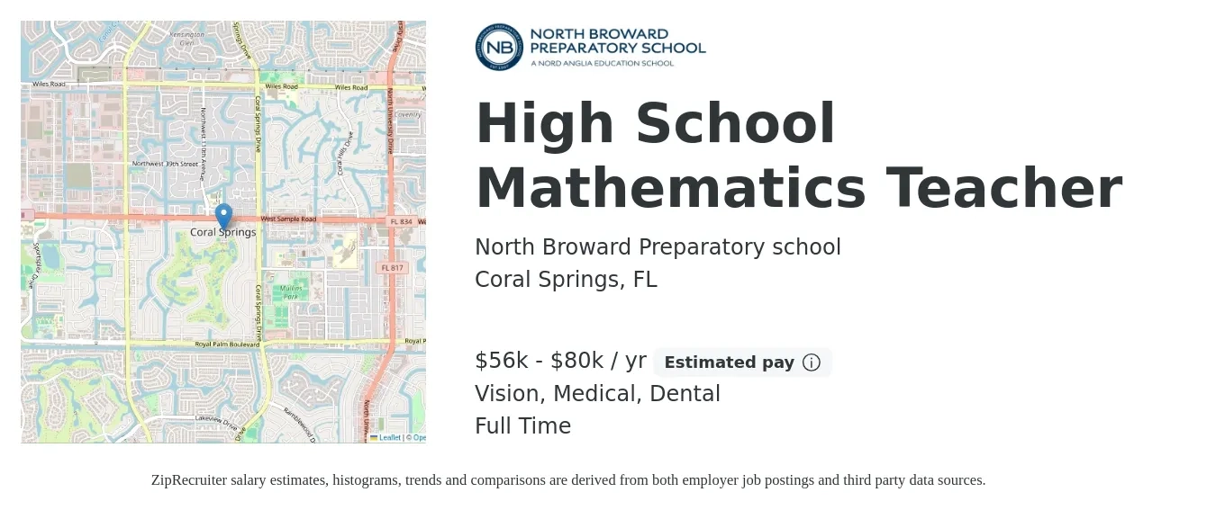 North Broward Preparatory school job posting for a High School Mathematics Teacher in Coral Springs, FL with a salary of $56,000 to $75,000 Yearly and benefits including pto, retirement, vision, dental, life_insurance, and medical with a map of Coral Springs location.