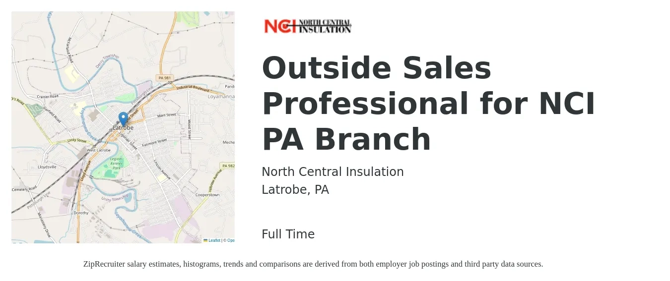 North Central Insulation job posting for a Outside Sales Professional for NCI PA Branch in Latrobe, PA with a salary of $46,500 to $79,700 Yearly with a map of Latrobe location.