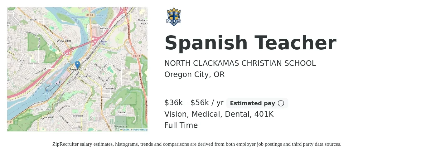 NORTH CLACKAMAS CHRISTIAN SCHOOL job posting for a Spanish Teacher in Oregon City, OR with a salary of $36,000 to $56,000 Yearly and benefits including life_insurance, medical, vision, 401k, and dental with a map of Oregon City location.