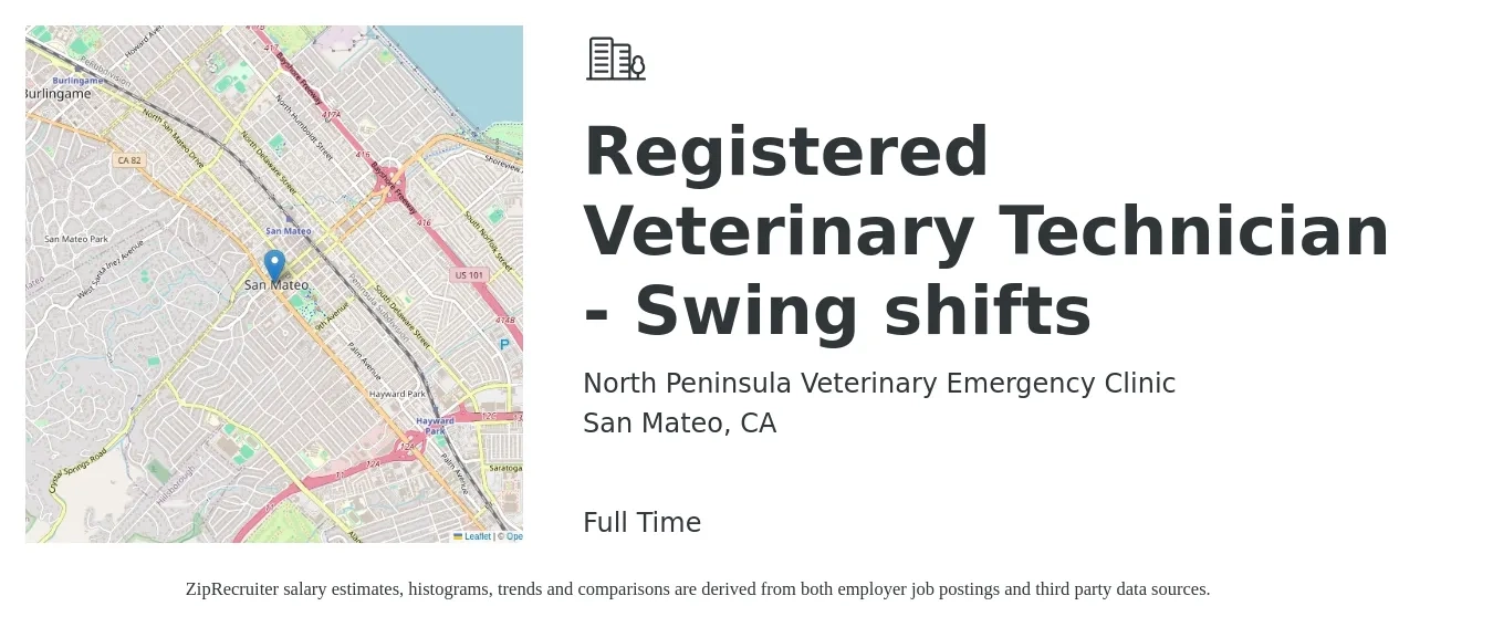 North Peninsula Veterinary Emergency Clinic job posting for a Registered Veterinary Technician - Swing shifts in San Mateo, CA with a salary of $33 to $40 Hourly with a map of San Mateo location.
