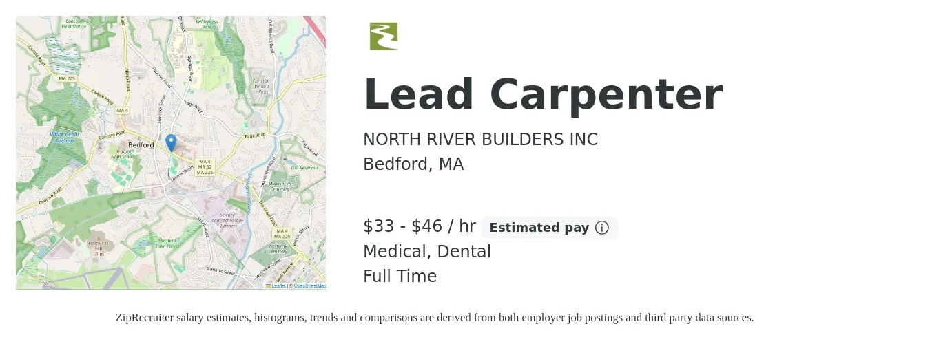 NORTH RIVER BUILDERS INC job posting for a Lead Carpenter in Bedford, MA with a salary of $35 to $48 Hourly and benefits including dental, medical, pto, and retirement with a map of Bedford location.