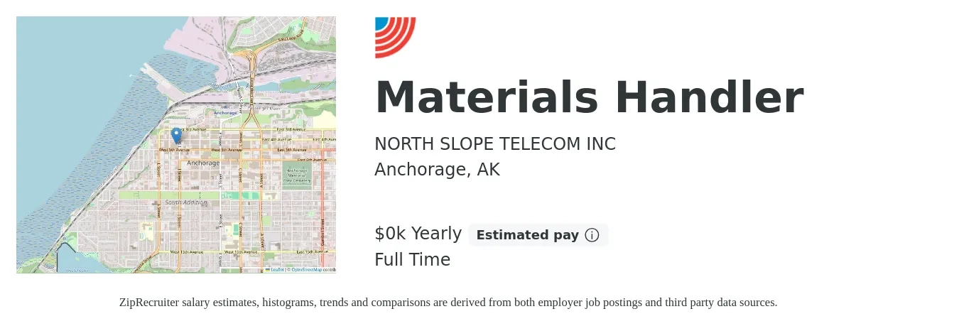 NORTH SLOPE TELECOM INC job posting for a Materials Handler in Anchorage, AK with a salary of $22 to $25 Yearly with a map of Anchorage location.