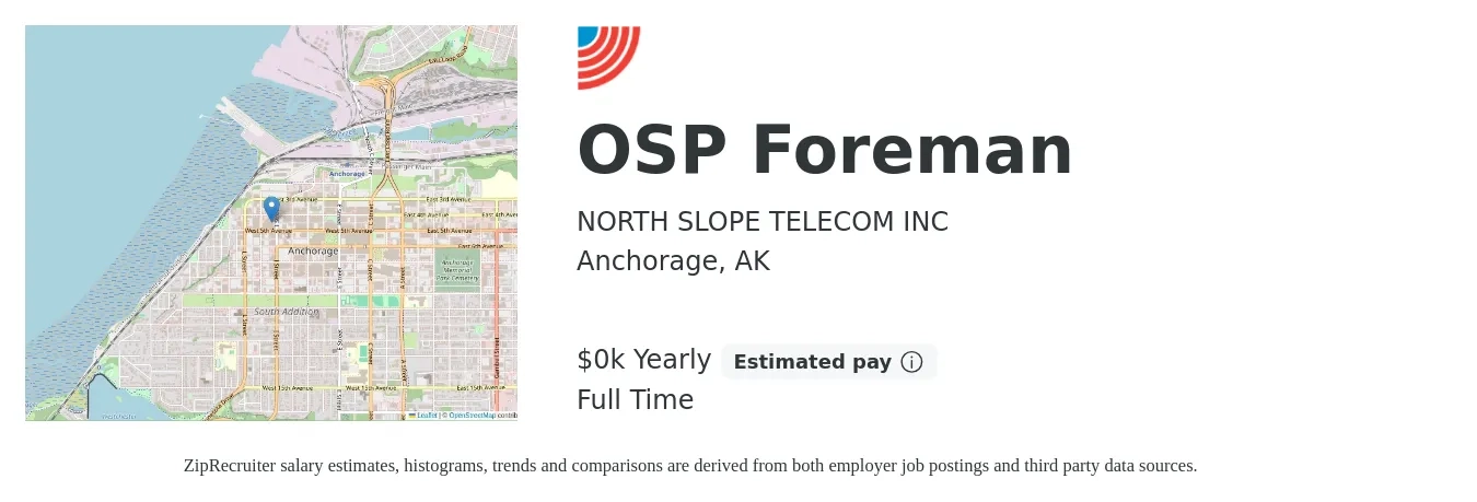 NORTH SLOPE TELECOM INC job posting for a OSP Foreman in Anchorage, AK with a salary of $30 to $35 Yearly with a map of Anchorage location.