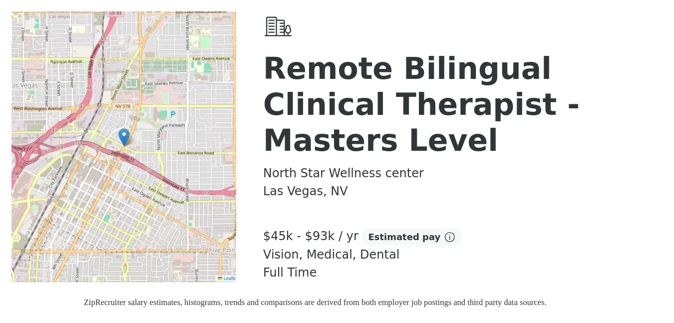 North Star Wellness center job posting for a Remote Bilingual Clinical Therapist - Masters Level in Las Vegas, NV with a salary of $45,000 to $93,000 Yearly and benefits including vision, dental, life_insurance, and medical with a map of Las Vegas location.