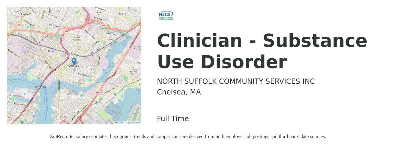 NORTH SUFFOLK COMMUNITY SERVICES INC job posting for a Clinician - Substance Use Disorder in Chelsea, MA with a salary of $59,200 to $78,200 Yearly with a map of Chelsea location.