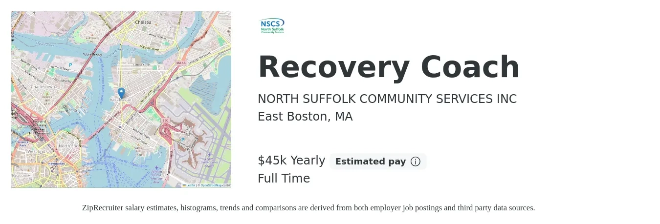 NORTH SUFFOLK COMMUNITY SERVICES INC job posting for a Recovery Coach in East Boston, MA with a salary of $45,000 Yearly with a map of East Boston location.