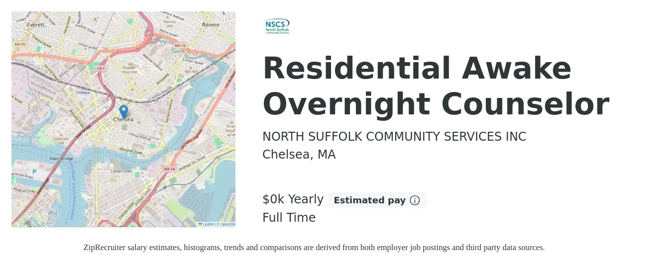 NORTH SUFFOLK COMMUNITY SERVICES INC job posting for a Residential Awake Overnight Counselor in Chelsea, MA with a salary of $16 to $18 Yearly with a map of Chelsea location.