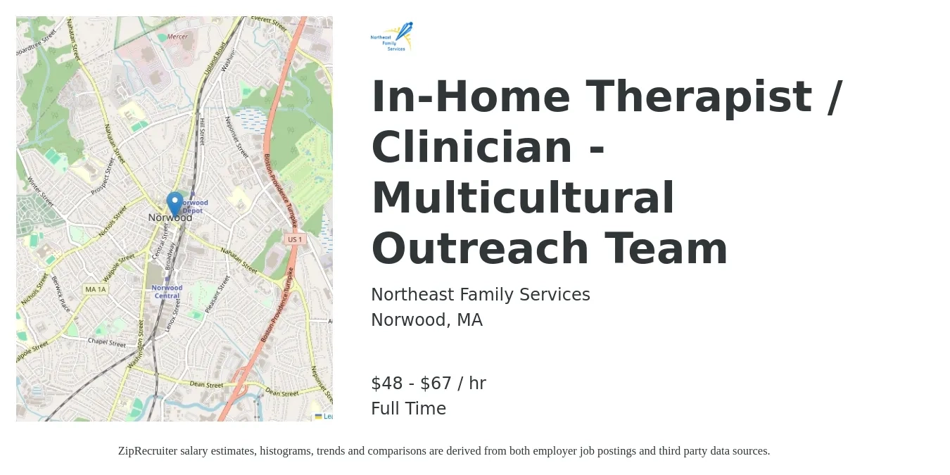 Northeast Family Services job posting for a In-Home Therapist / Clinician - Multicultural Outreach Team in Norwood, MA with a salary of $50 to $70 Hourly with a map of Norwood location.