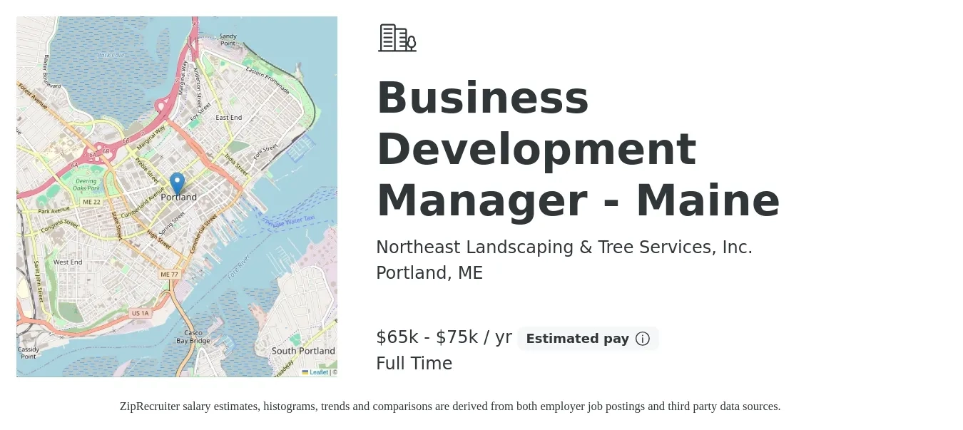 Northeast Landscaping & Tree Services, Inc. job posting for a Business Development Manager - Maine in Portland, ME with a salary of $65,000 to $75,000 Yearly with a map of Portland location.