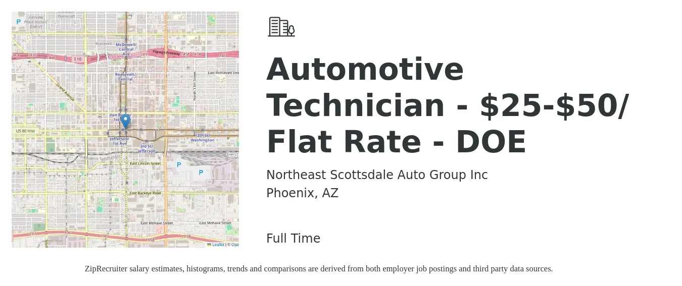 Northeast Scottsdale Auto Group Inc job posting for a Automotive Technician - $25-$50/ Flat Rate - DOE in Phoenix, AZ with a salary of $21 to $34 Hourly with a map of Phoenix location.