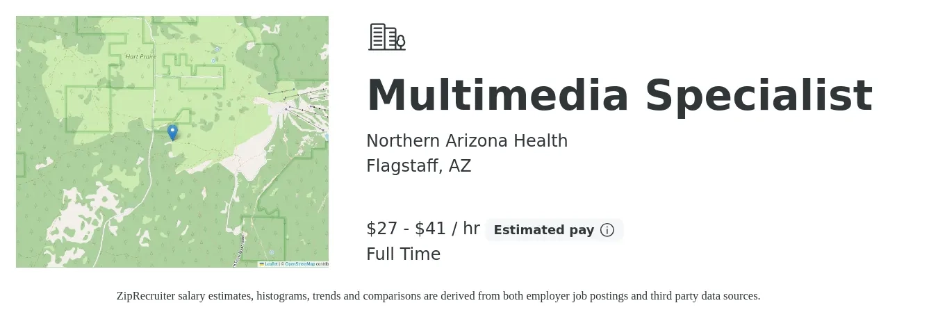 Northern Arizona Health job posting for a Multimedia Specialist in Flagstaff, AZ with a salary of $29 to $43 Hourly with a map of Flagstaff location.