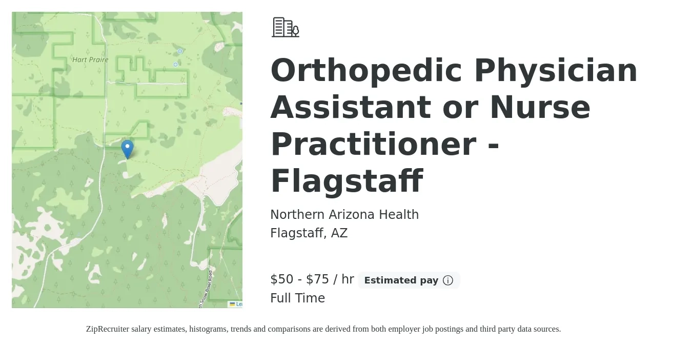 Northern Arizona Health job posting for a Orthopedic Physician Assistant or Nurse Practitioner - Flagstaff in Flagstaff, AZ with a salary of $52 to $78 Hourly with a map of Flagstaff location.