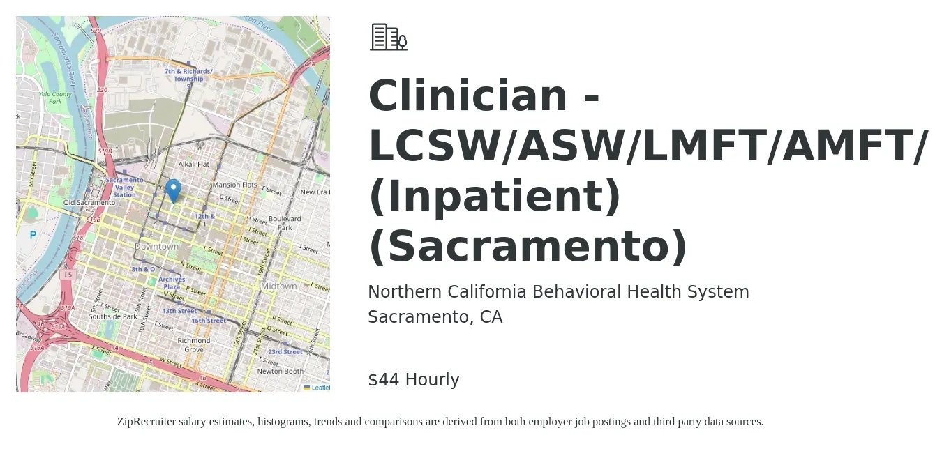 Northern California Behavioral Health System job posting for a Clinician - LCSW/ASW/LMFT/AMFT/ (Inpatient) (Sacramento) in Sacramento, CA with a salary of $46 Hourly with a map of Sacramento location.