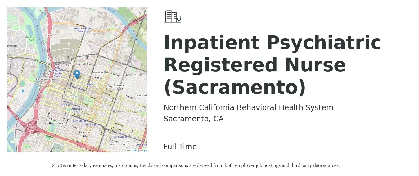 Northern California Behavioral Health System job posting for a Inpatient Psychiatric Registered Nurse (Sacramento) in Sacramento, CA with a salary of $1,920 to $2,630 Weekly with a map of Sacramento location.