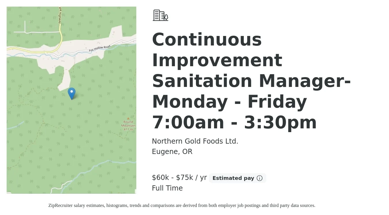 Northern Gold Foods Ltd. job posting for a Continuous Improvement Sanitation Manager- Monday - Friday 7:00am - 3:30pm in Eugene, OR with a salary of $60,000 to $75,000 Yearly with a map of Eugene location.