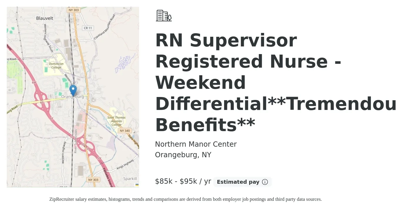 Northern Manor Center job posting for a RN Supervisor Registered Nurse - Weekend Differential**Tremendous Benefits** in Orangeburg, NY with a salary of $85,000 to $95,000 Yearly with a map of Orangeburg location.