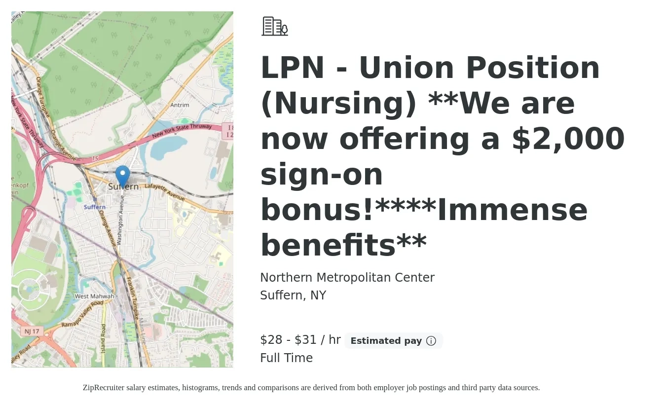 Northern Metropolitan Center job posting for a LPN - Union Position (Nursing) **We are now offering a $2,000 sign-on bonus!****Immense benefits** in Suffern, NY with a salary of $30 to $33 Hourly with a map of Suffern location.