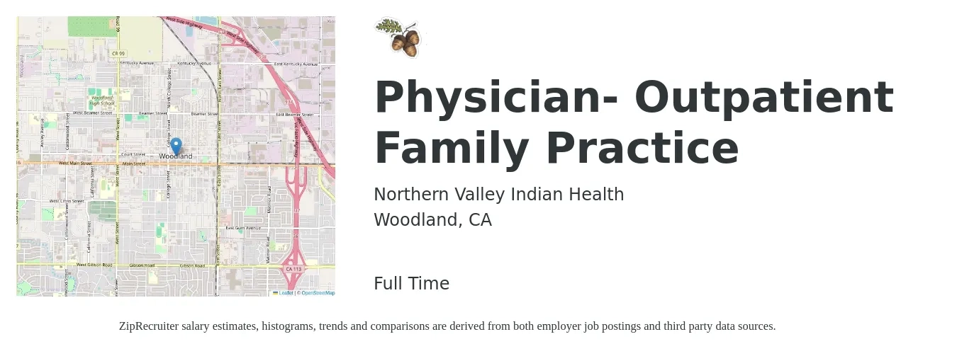 Northern Valley Indian Health job posting for a Physician- Outpatient Family Practice in Woodland, CA with a salary of $130,000 to $252,000 Yearly with a map of Woodland location.