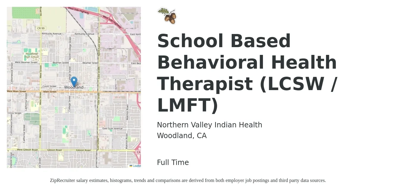 Northern Valley Indian Health job posting for a School Based Behavioral Health Therapist (LCSW / LMFT) in Woodland, CA with a salary of $68,800 to $92,300 Yearly with a map of Woodland location.