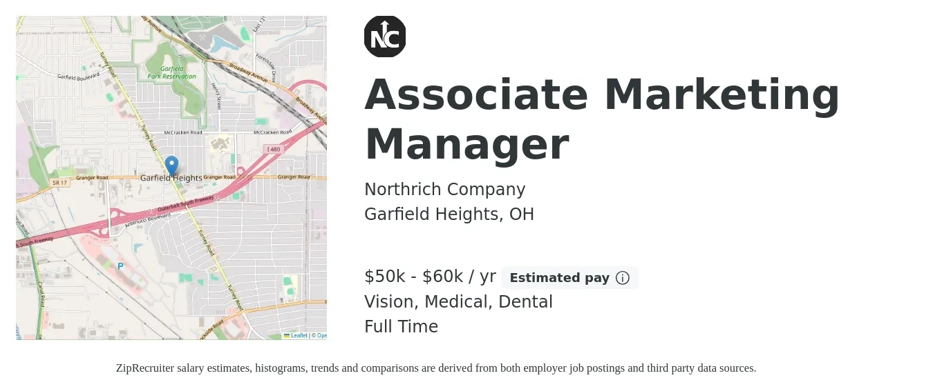Northrich Company job posting for a Associate Marketing Manager in Garfield Heights, OH with a salary of $50,000 to $60,000 Yearly and benefits including dental, life_insurance, medical, pto, retirement, and vision with a map of Garfield Heights location.