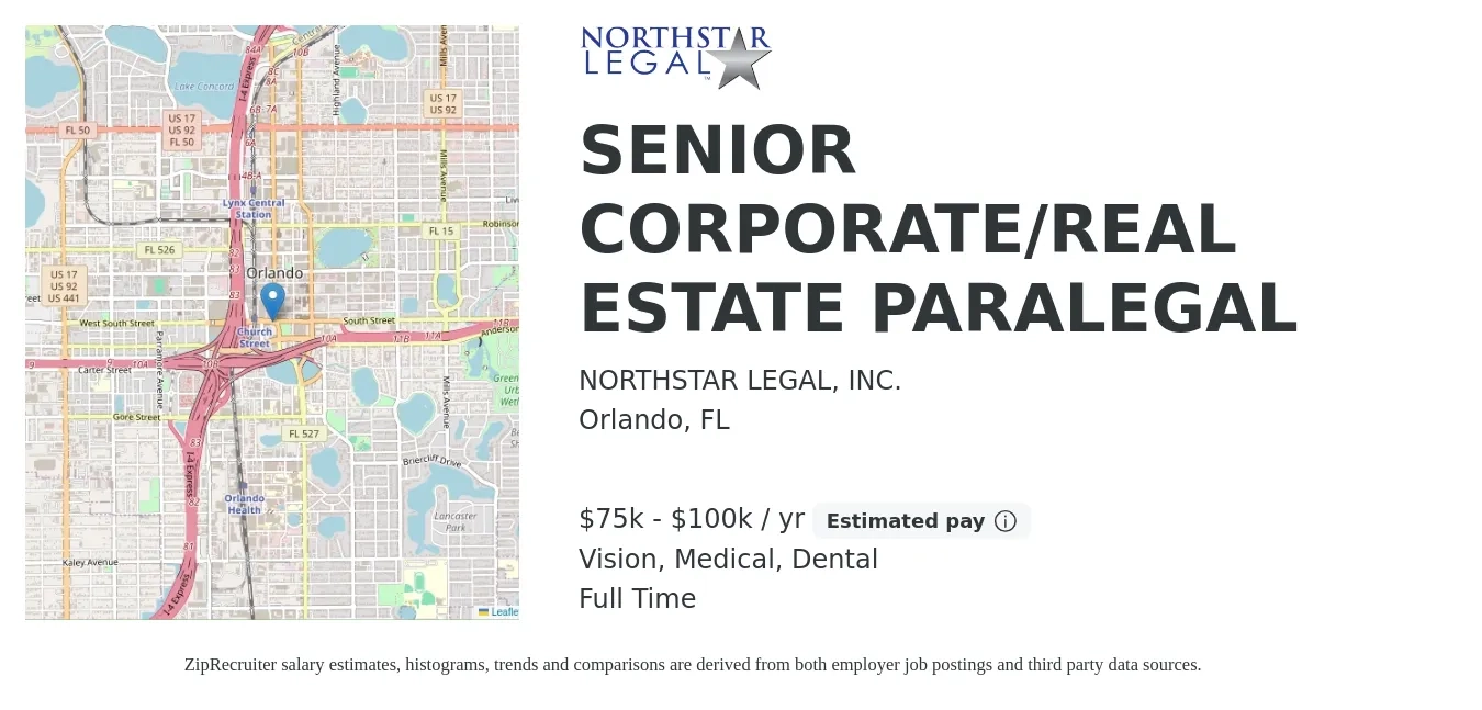 NORTHSTAR LEGAL, INC. job posting for a SENIOR CORPORATE/REAL ESTATE PARALEGAL in Orlando, FL with a salary of $75,000 to $100,000 Yearly (plus commission) and benefits including retirement, vision, dental, life_insurance, medical, and pto with a map of Orlando location.
