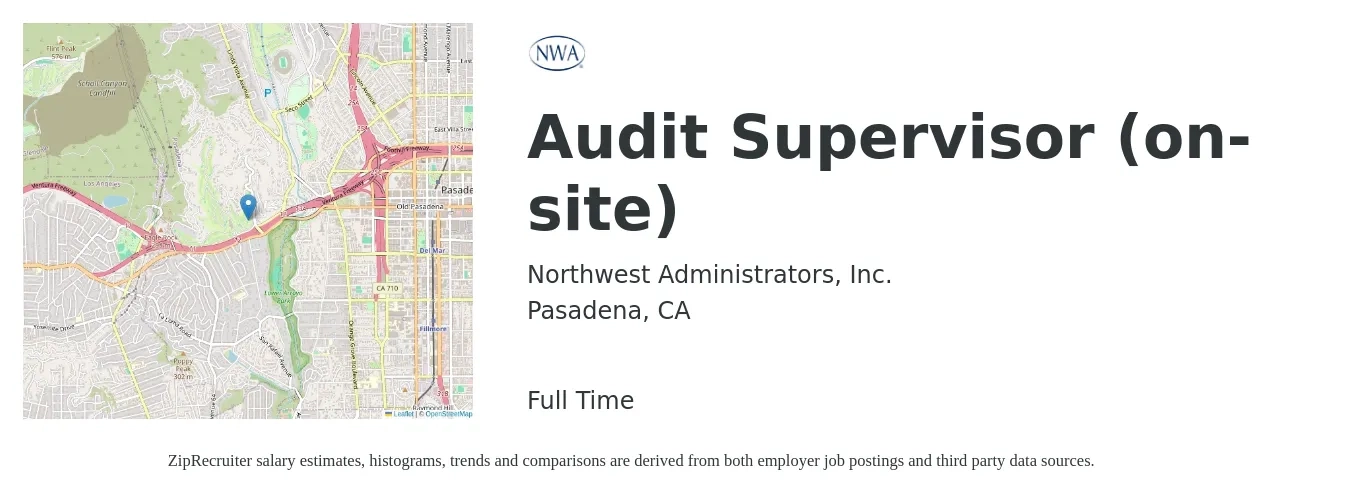 Northwest Administrators, Inc. job posting for a Audit Supervisor (on-site) in Pasadena, CA with a salary of $6,445 to $8,719 Monthly with a map of Pasadena location.