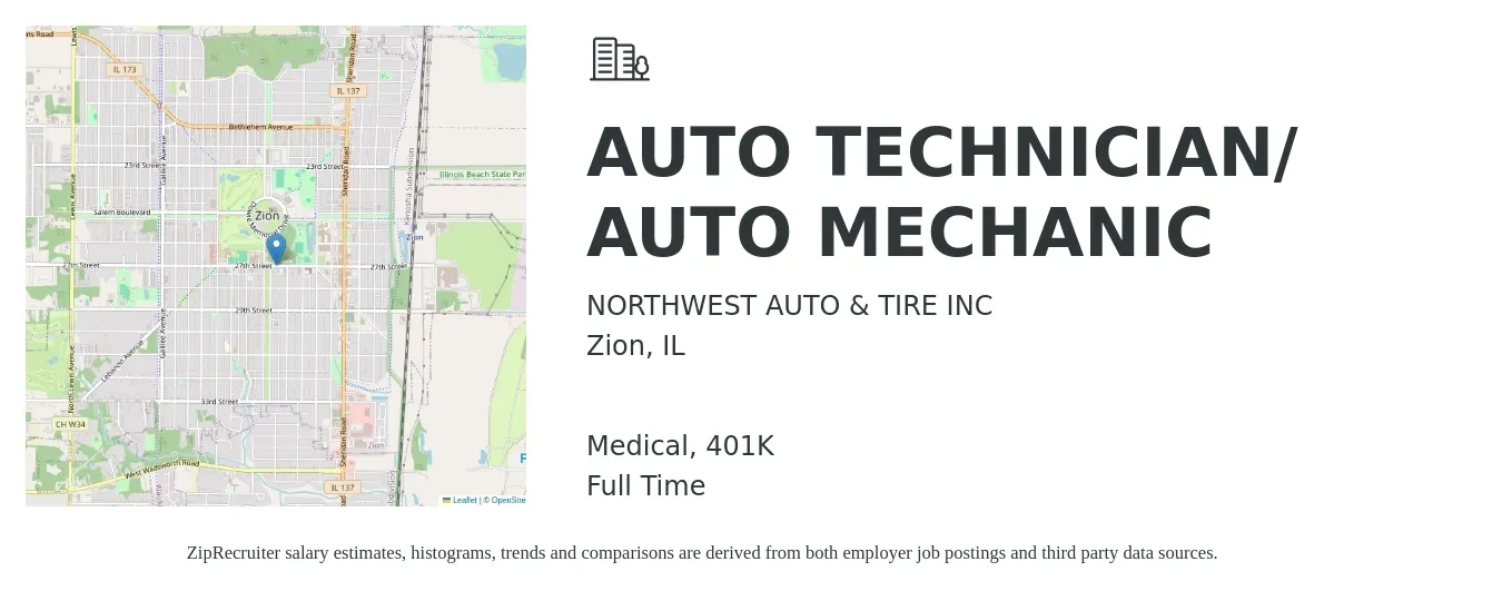 NORTHWEST AUTO & TIRE INC job posting for a AUTO TECHNICIAN/ AUTO MECHANIC in Zion, IL with a salary of $21 to $34 Hourly and benefits including medical, and 401k with a map of Zion location.