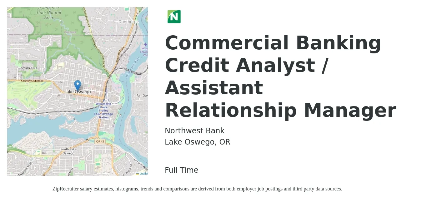 Northwest Bank job posting for a Commercial Banking Credit Analyst / Assistant Relationship Manager in Lake Oswego, OR with a salary of $72,000 to $87,400 Yearly with a map of Lake Oswego location.