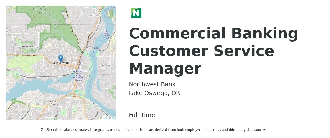 Northwest Bank job posting for a Commercial Banking Customer Service Manager in Lake Oswego, OR with a salary of $42,200 to $72,000 Yearly with a map of Lake Oswego location.